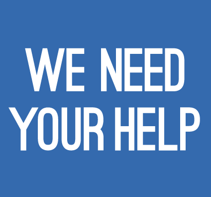 We Need Your Help